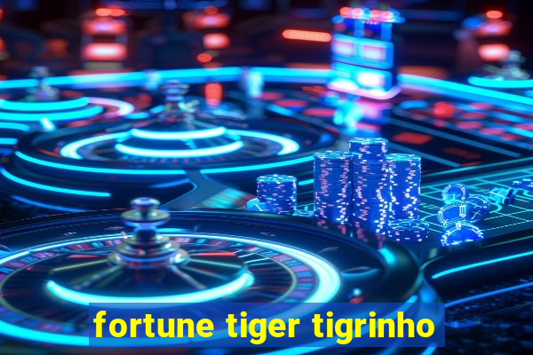 fortune tiger tigrinho